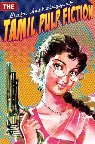 The Blaft Anthology of Tamil Pulp Fiction, Volume 1 (eBook)