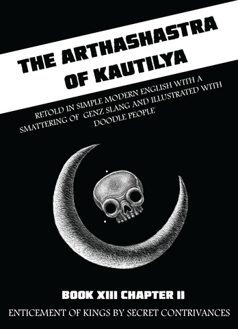 The Arthashastra of Kautilya: Book XIII Chapter II (Enticement of Kings by Secret Contrivances)