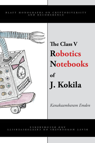 The Class V Robotics Notebooks of J. Kokila (eBook)