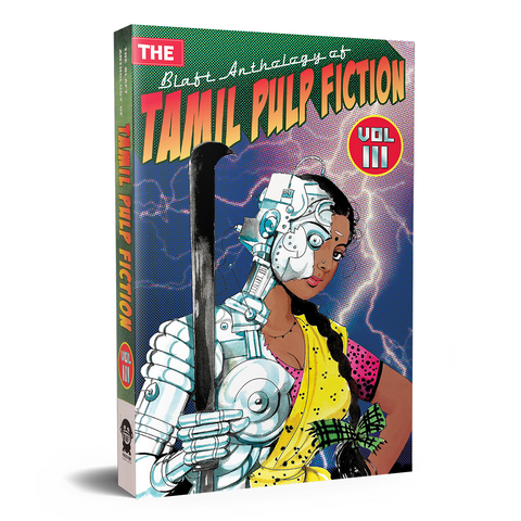 The Blaft Anthology of Tamil Pulp Fiction, Volume 3